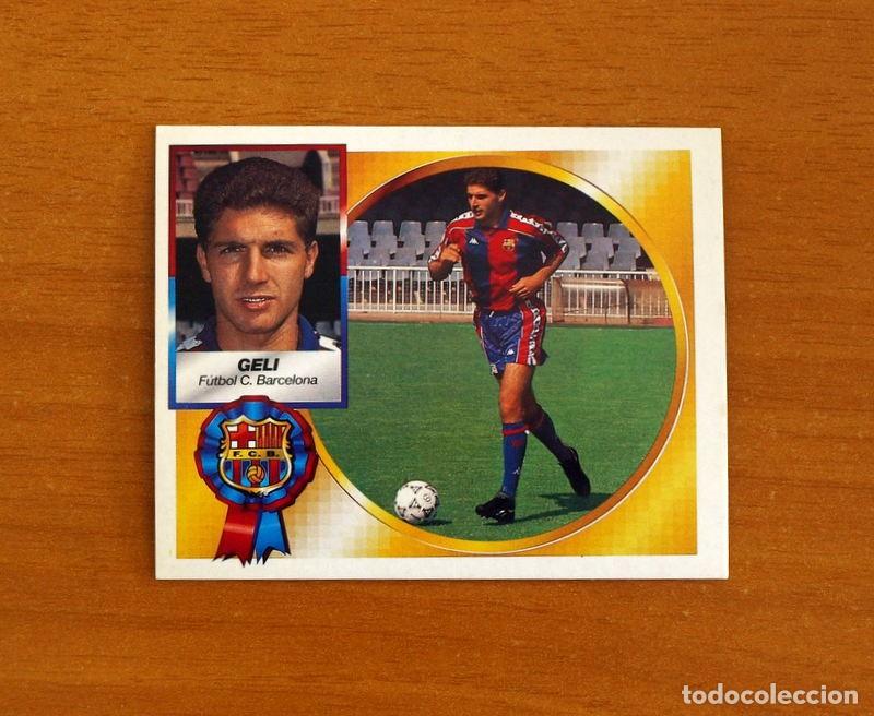 Cromos de F&uacute;tbol: Futbol Club Barcelona - Geli - BAJA - Ediciones Este Liga 1994-1995, 94-95 - Nunca pegado