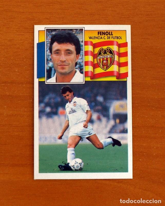 Cromos de F&uacute;tbol: Valencia - Fenoll - Ediciones Este Liga 1990-1991, 90-91 - Nunca pegado