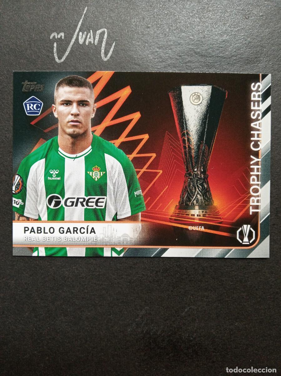 Cromos de F&uacute;tbol: TC 35 TROPHY CHASERS ROOKIE PABLO GARCIA REAL BETIS ⚽ TOPPS &reg; FLAGSHIP UEFA 2025 2026 25 26 NUEVO