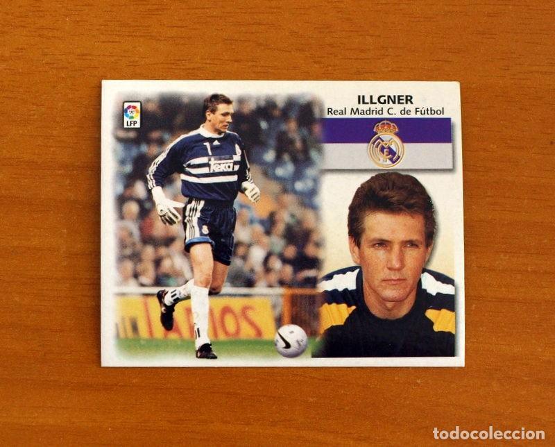 Cromos de F&uacute;tbol: Real Madrid - Illgner - Ediciones Este Liga 1999-2000, 99-00 - Nunca pegado