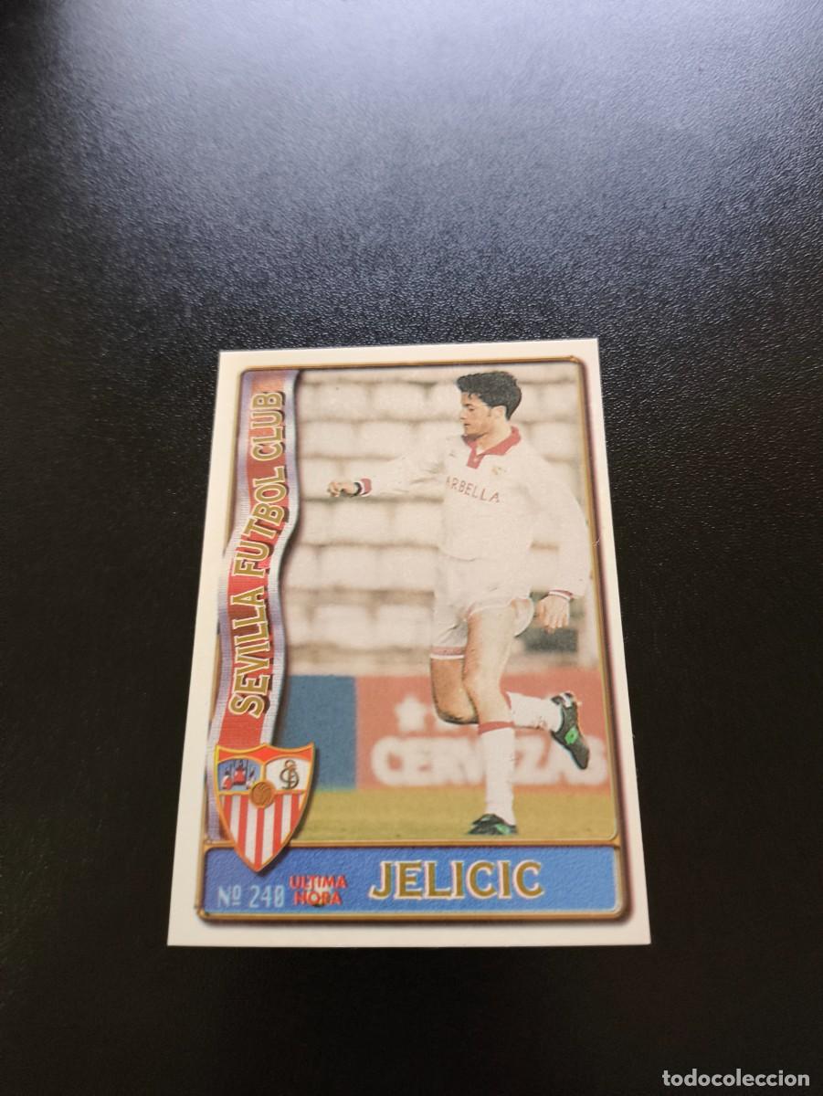 Cromos de F&uacute;tbol: 240 JELICIC SEVILLA ULTIMA HORA II UH MUNDICROMO LIGA 1996 1997 96 97 NO PANINI ESTE