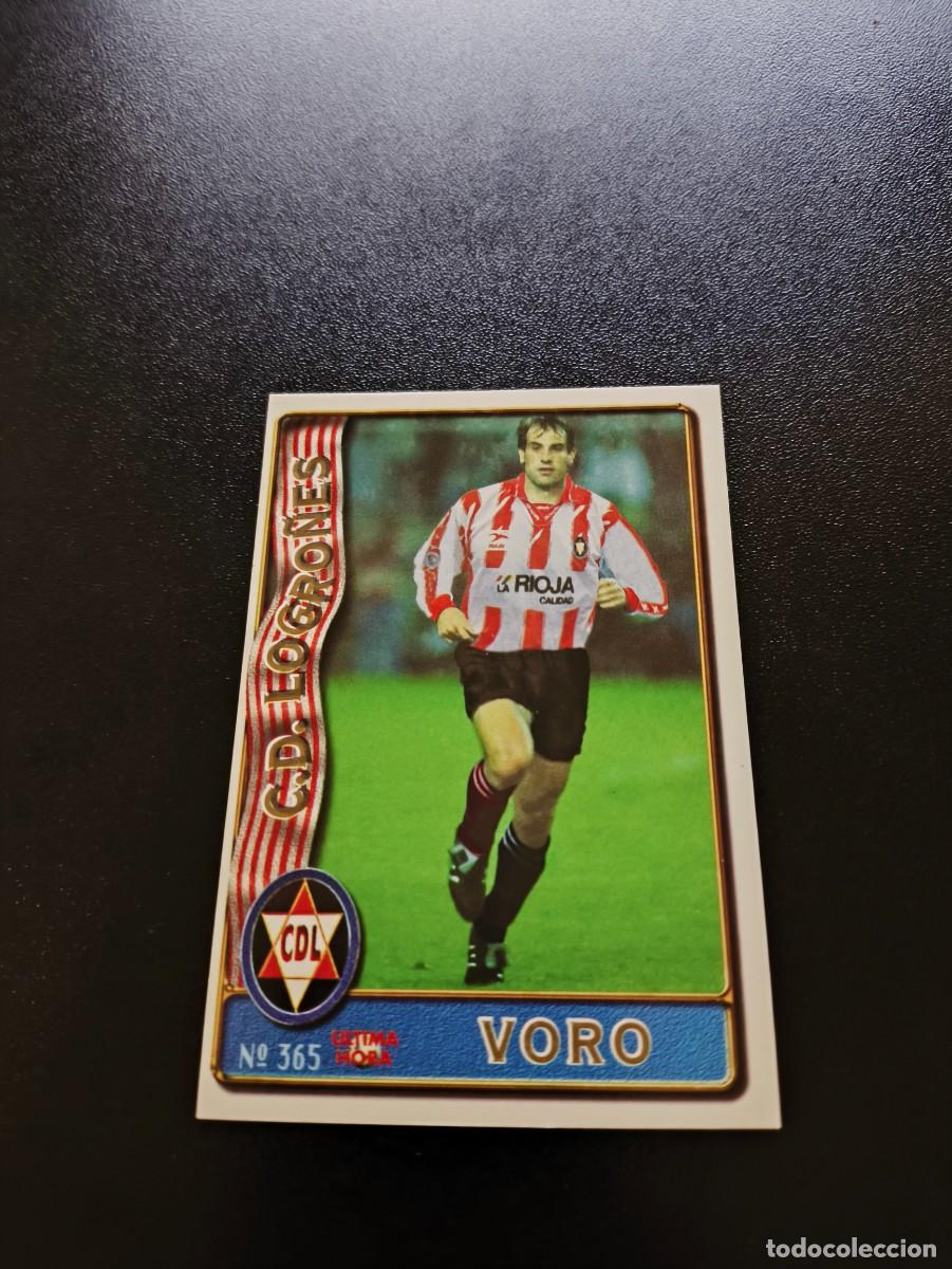 Cromos de F&uacute;tbol: 365 VORO LOGRO&Ntilde;ES ULTIMA HORA II UH MUNDICROMO LIGA 1996 1997 96 97 NO PANINI ESTE