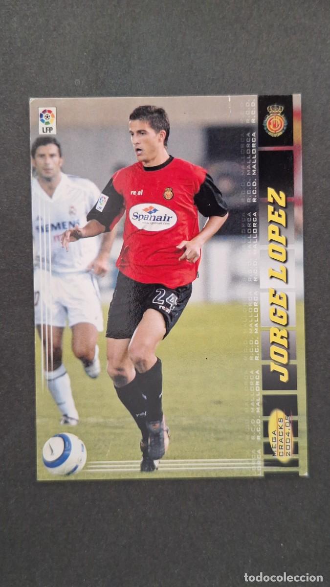 Cromos de F&uacute;tbol: L2 JORGE LOPEZ R. C. D. MALLORCA 209 BIS2 NUEVA FICHA PANINI MEGACRACKS 2004 2005 04 05