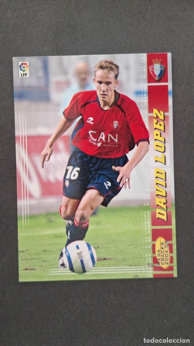 Cromos de F&uacute;tbol: L2 DAVID LOPEZ C. A. OSASUNA 249 BIS NUEVA FICHA PANINI MEGACRACKS 2004 2005 04 05