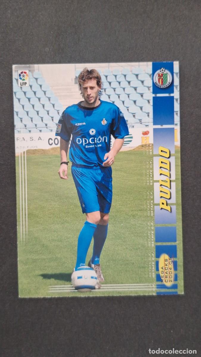 Cromos de F&uacute;tbol: L2 PULIDO GETAFE C. F. 476 NUEVO FICHAJE PANINI MEGACRACKS 2004 2005 04 05