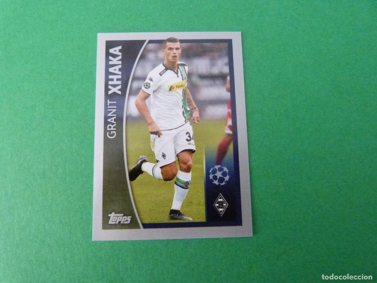 Cromos de F&uacute;tbol: CROMO FUTBOL XHAKA BORUSSIA MONCHENGLADBACH SIN PEGAR N&ordm; 582 CHAMPIONS LEAGUE 2015-2016/15-16 TOPPS