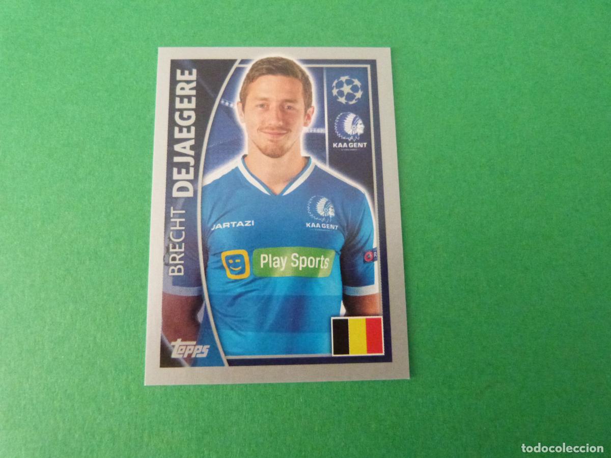 Cromos de F&uacute;tbol: CROMO FUTBOL DEJAEGERE KAA GENT SIN PEGAR N&ordm; 545 CHAMPIONS LEAGUE 2015-2016/15-16 TOPPS