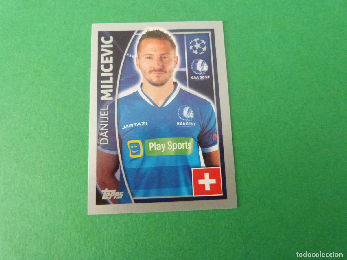 Cromos de F&uacute;tbol: CROMO FUTBOL MILICEVIC KAA GENT SIN PEGAR N&ordm; 543 CHAMPIONS LEAGUE 2015-2016/15-16 TOPPS