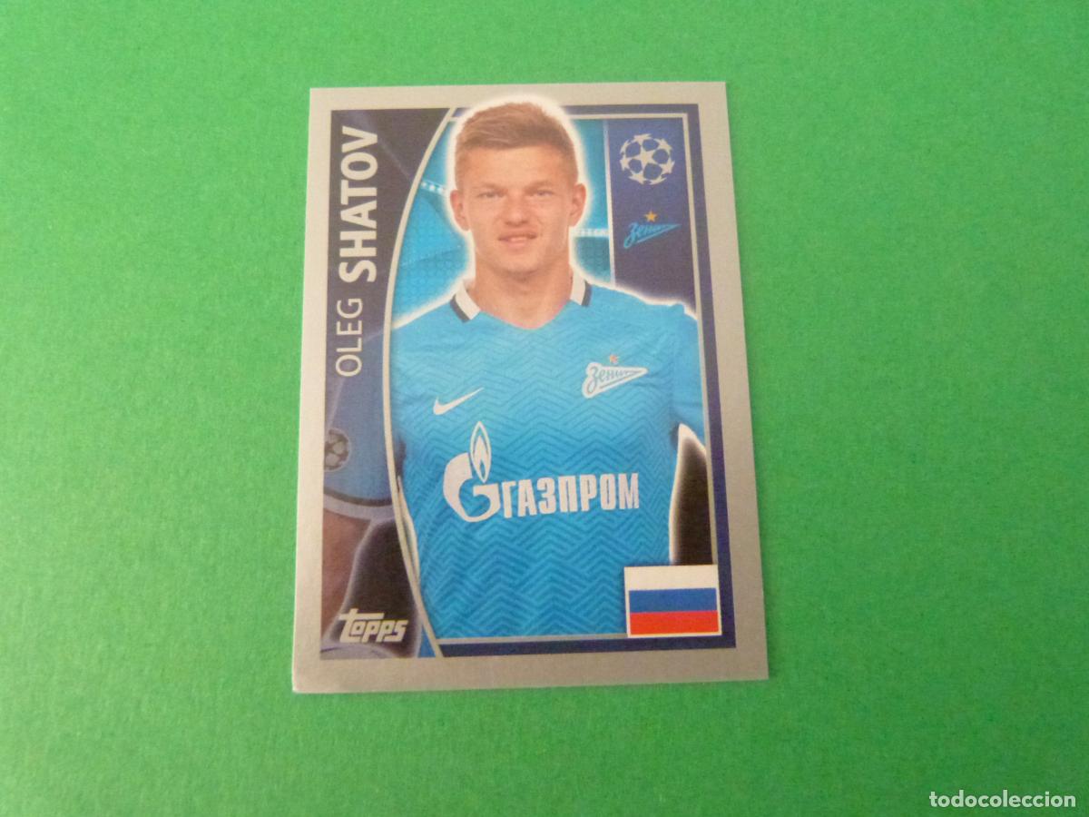 Cromos de F&uacute;tbol: CROMO FUTBOL SHATOV ZENIT SAN PETERSBURGO SIN PEGAR N&ordm; 527 CHAMPIONS LEAGUE 2015-2016/15-16 TOPPS