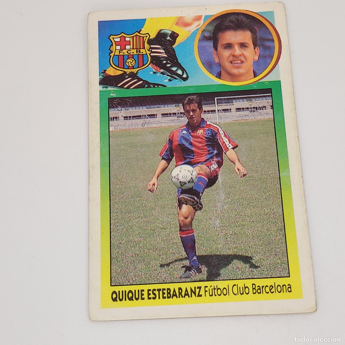 Cartes &agrave; collectionner de Football: CROMO QUIQUE ESTEBARANZ BARCELONA 1993 1994 93 94 EDICIONES ESTE CARTON SIN PEGAR