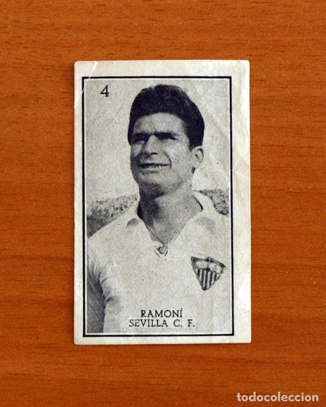 Cromos de F&uacute;tbol: Sevilla - N&ordm; 4 Ramoni - Gr&aacute;ficas Nilo 1955-1956, 55-56 - Nunca pegado