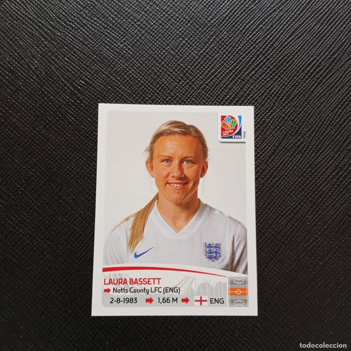 Cromos de F&uacute;tbol: 431 LAURA BASSETT INGLATERRA PANINI CANADA 2015 FEMENINO WOMEN&acute;S MUNDIAL 15- SIN PEGAR - A144 PG406