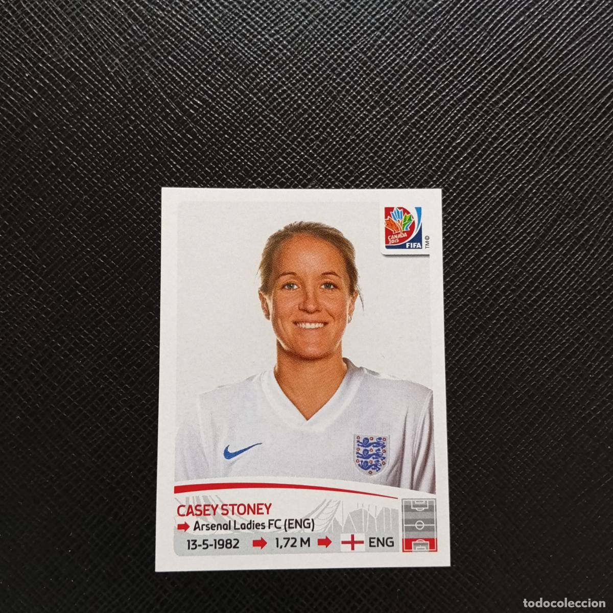 Figurine di Calcio: 430 CASEY STONEY INGLATERRA PANINI CANADA 2015 FEMENINO WOMEN&acute;S MUNDIAL 15- SIN PEGAR - A144 PG433