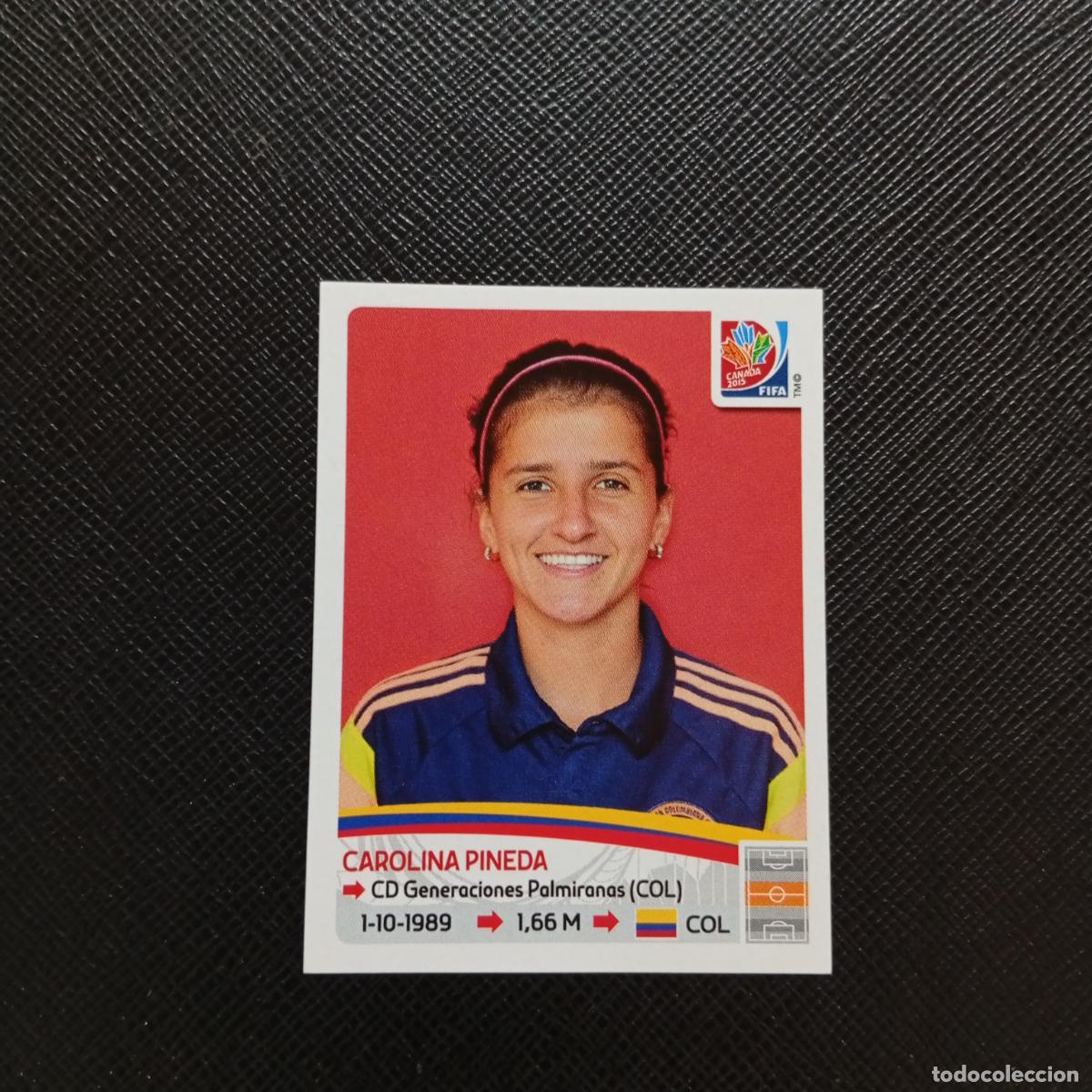 Figurine di Calcio: 451 CAROLINA PINEDA COLOMBIA PANINI CANADA 2015 FEMENINO WOMEN&acute;S MUNDIAL 15- SIN PEGAR - A144 PG478