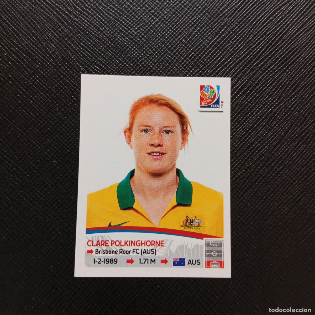 Figurine di Calcio: 275 POLKINGHORNE AUSTRALIA PANINI CANADA 2015 FEMENINO WOMEN&acute;S MUNDIAL 15- SIN PEGAR - A144 PG478