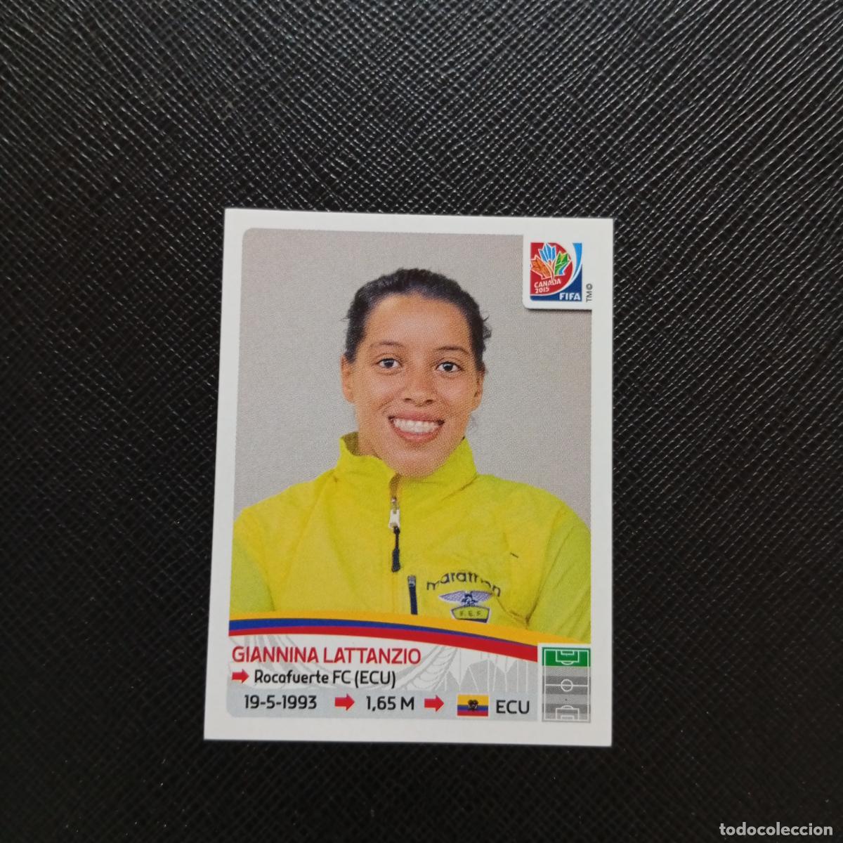 Football Stickers: 246 GIANNINA LATTANZIO ECUADOR PANINI CANADA 2015 FEMENINO WOMEN&acute;S MUNDIAL 15 - SIN PEGAR A144 P496