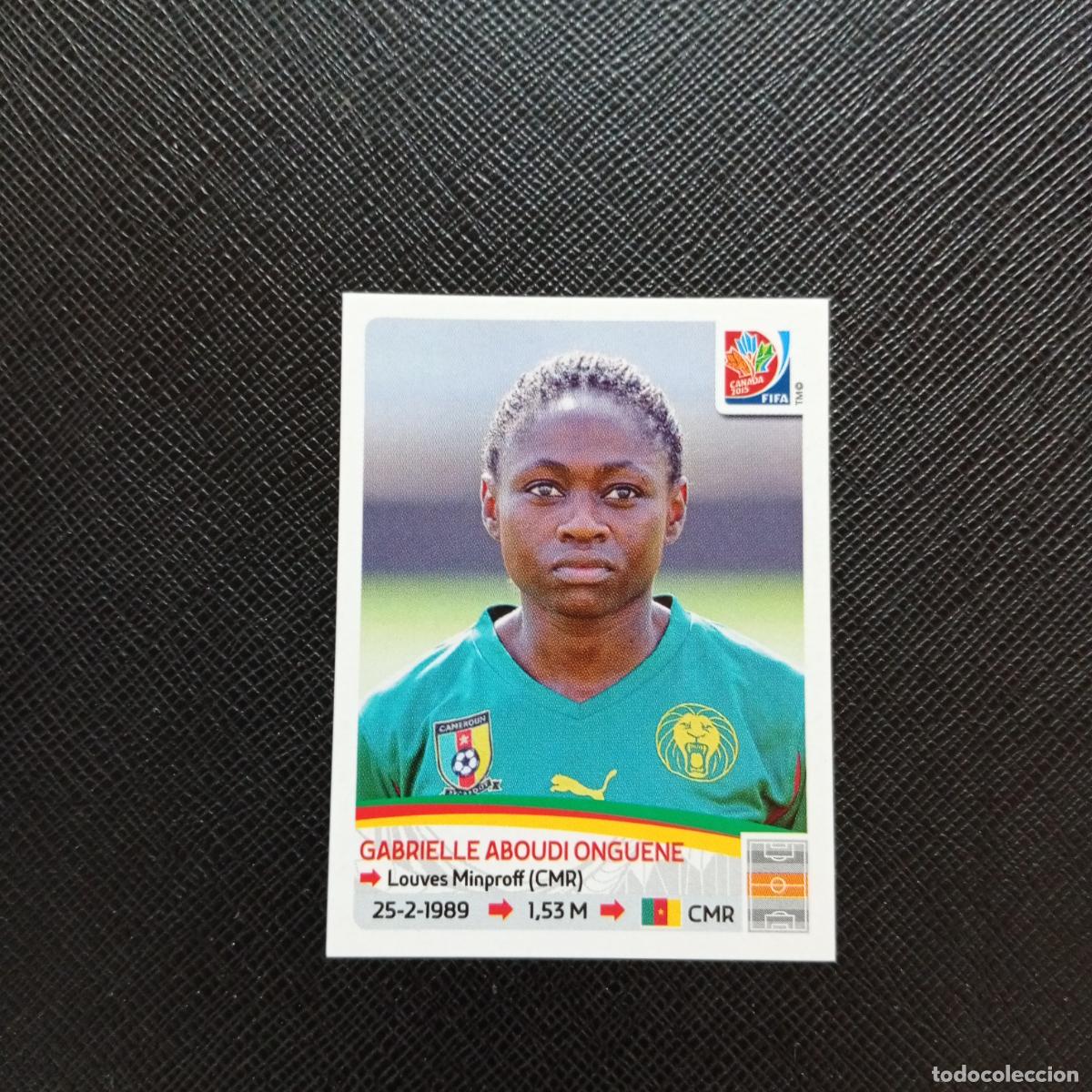 Football Stickers: 222 ABOUDI ONGUENE CAMERUN PANINI CANADA 2015 FEMENINO WOMEN&acute;S MUNDIAL 15 - SIN PEGAR A144 P496