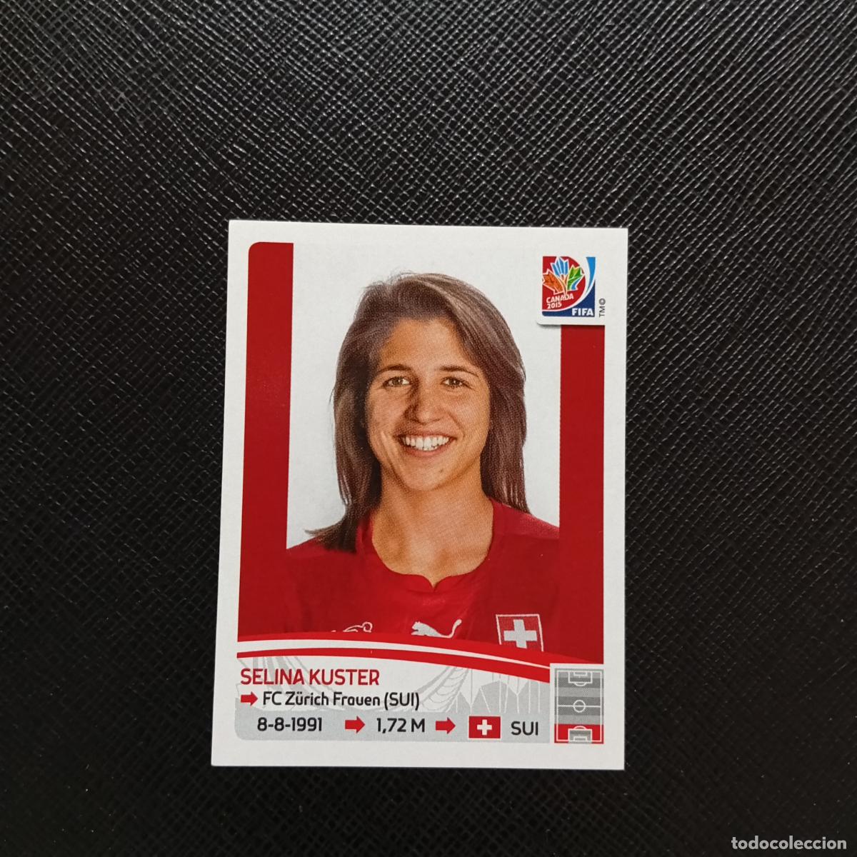 Figurine di Calcio: 200 SELINA KUSTER SUIZA PANINI CANADA 2015 FEMENINO WOMEN&acute;S MUNDIAL 15 - SIN PEGAR A144 P505