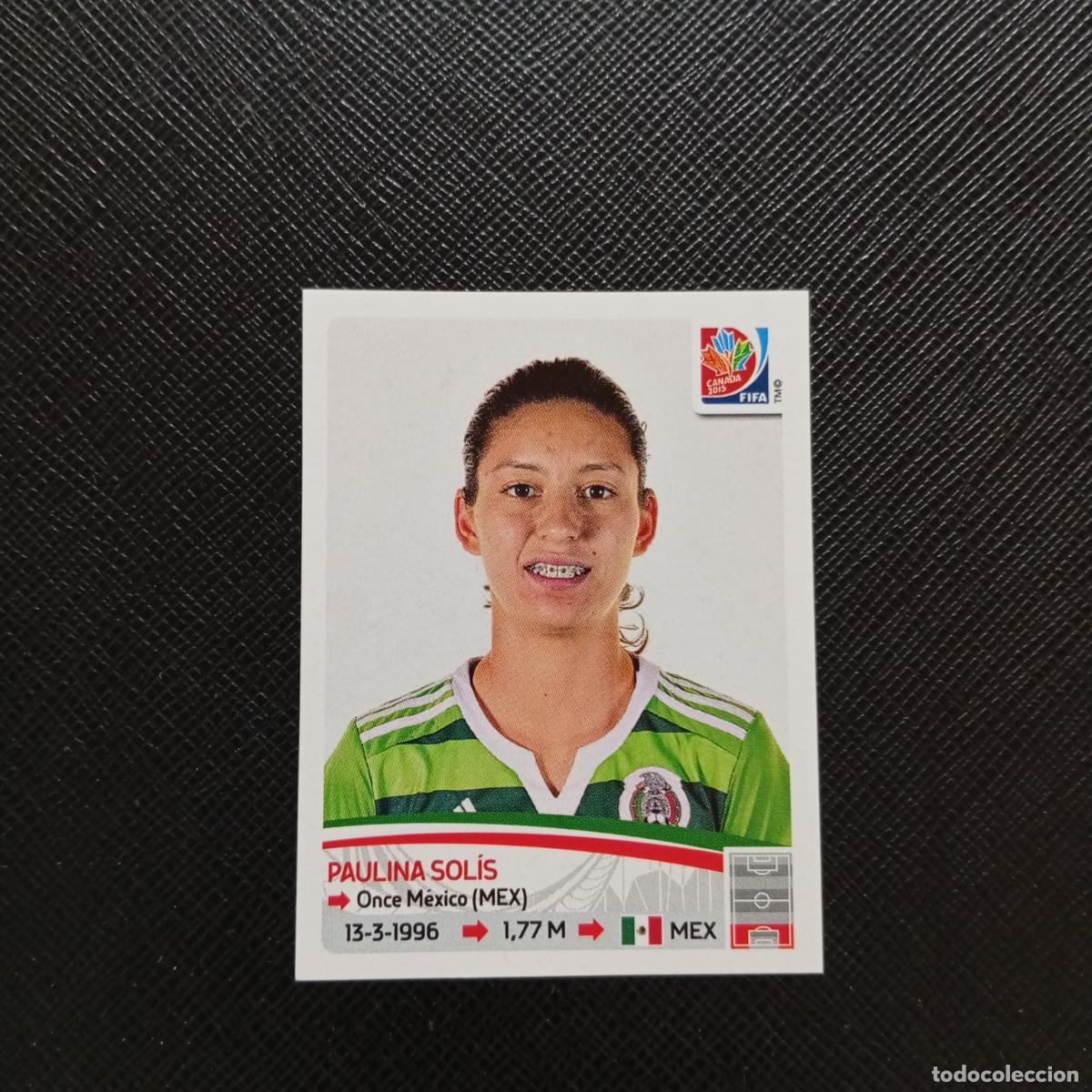Football Stickers: 470 PAULINA SOLIS MEXICO PANINI CANADA 2015 FEMENINO WOMEN&acute;S MUNDIAL 15 - SIN PEGAR A144 P505