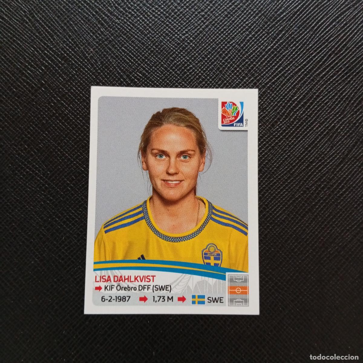 Cromos de F&uacute;tbol: 297 LISA DEHLKVIST SUECIA PANINI CANADA 2015 FEMENINO WOMEN&acute;S MUNDIAL 15 - SIN PEGAR A144 P505