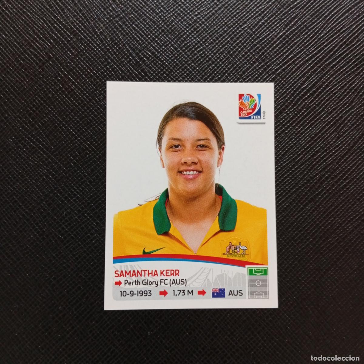 Cromos de F&uacute;tbol: 287 SAMANTHA KERR AUSTRALIA PANINI CANADA 2015 FEMENINO WOMEN&acute;S MUNDIAL 15 - SIN PEGAR A144 P514