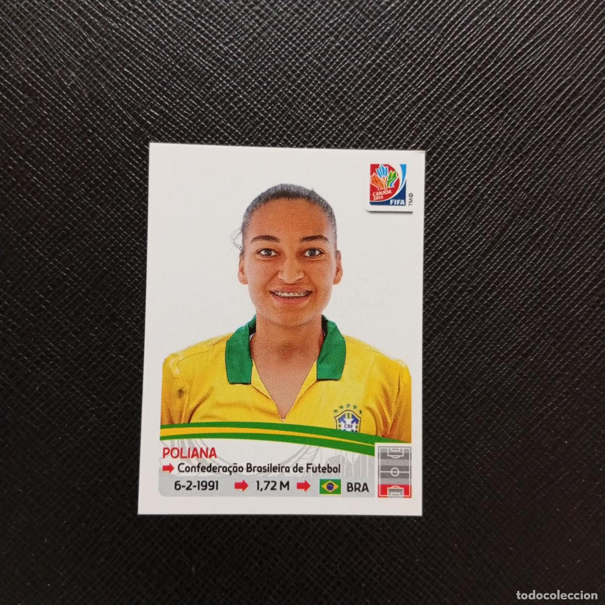 Cromos de F&uacute;tbol: 332 POLIANA BRASIL PANINI CANADA 2015 FEMENINO WOMEN&acute;S MUNDIAL 15 - SIN PEGAR A144 PG19