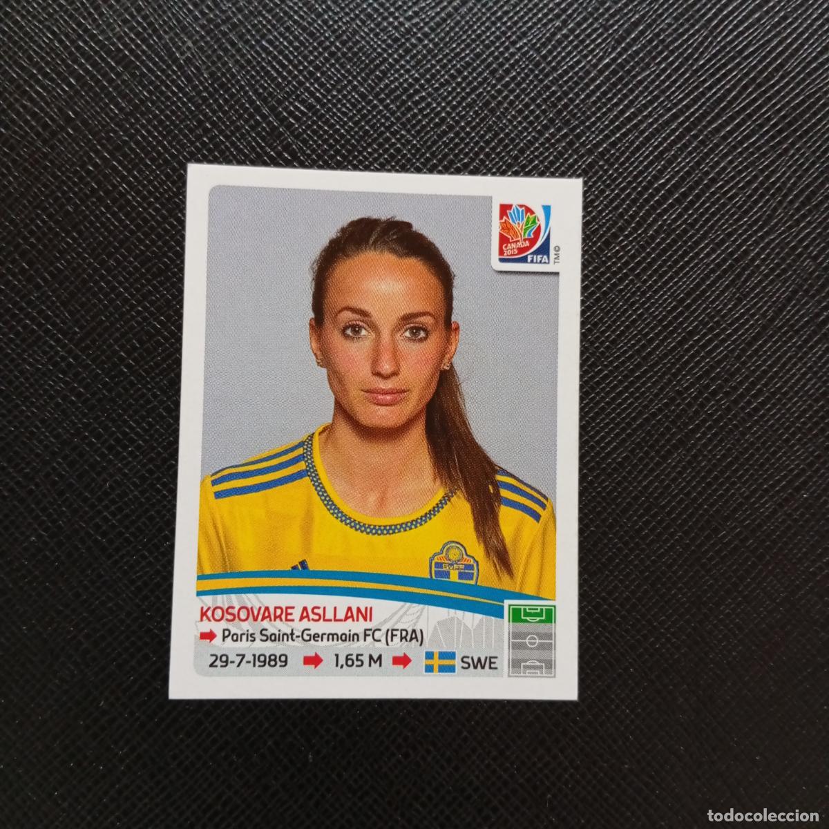 Cromos de F&uacute;tbol: 304 KOSOVARE ASLLANI SUECIA PANINI CANADA 2015 FEMENINO WOMEN&acute;S MUNDIAL 15 - SIN PEGAR A144 PG19