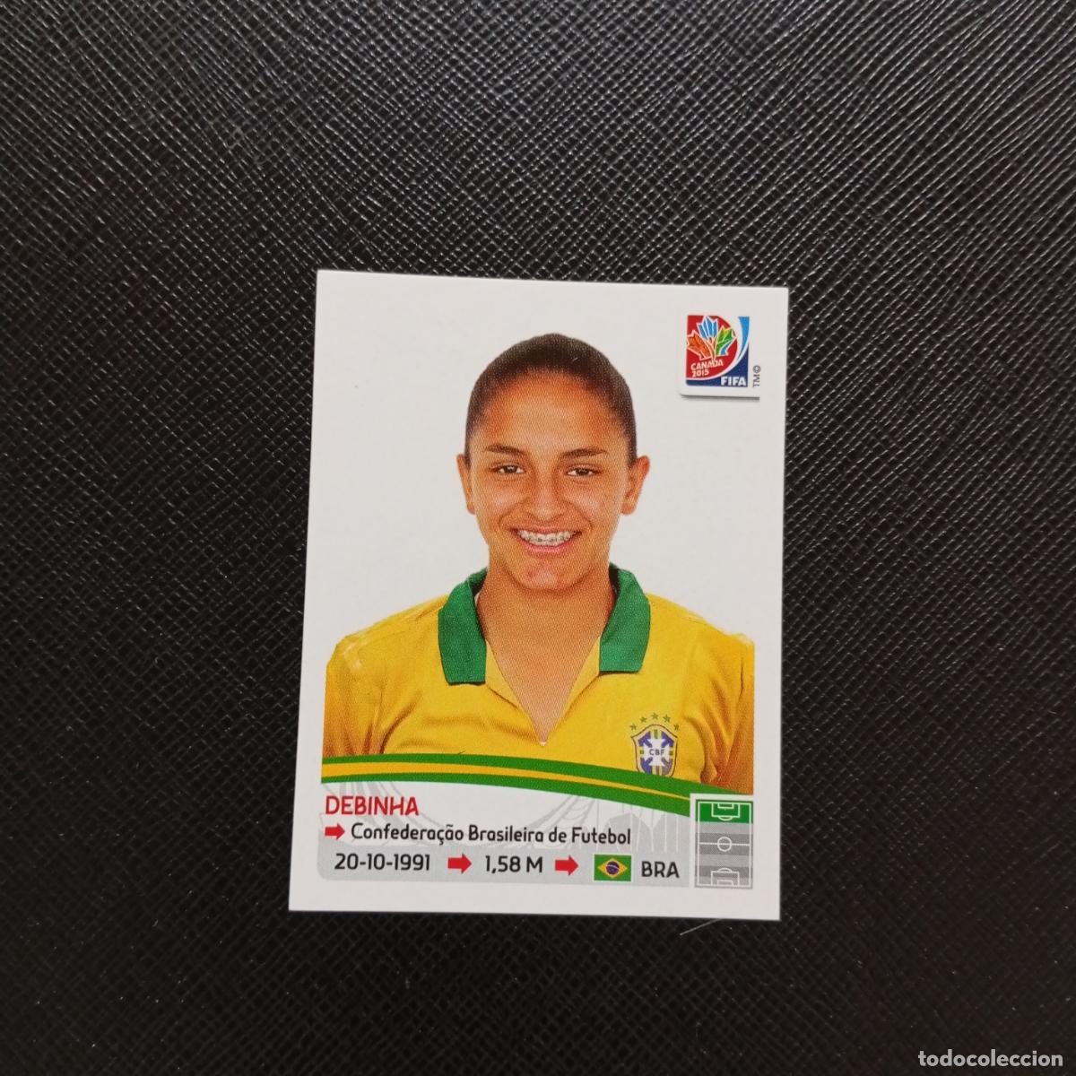 Cromos de F&uacute;tbol: 344 DEBINHA BRASIL PANINI CANADA 2015 FEMENINO WOMEN&acute;S MUNDIAL 15 - SIN PEGAR A144 PG55