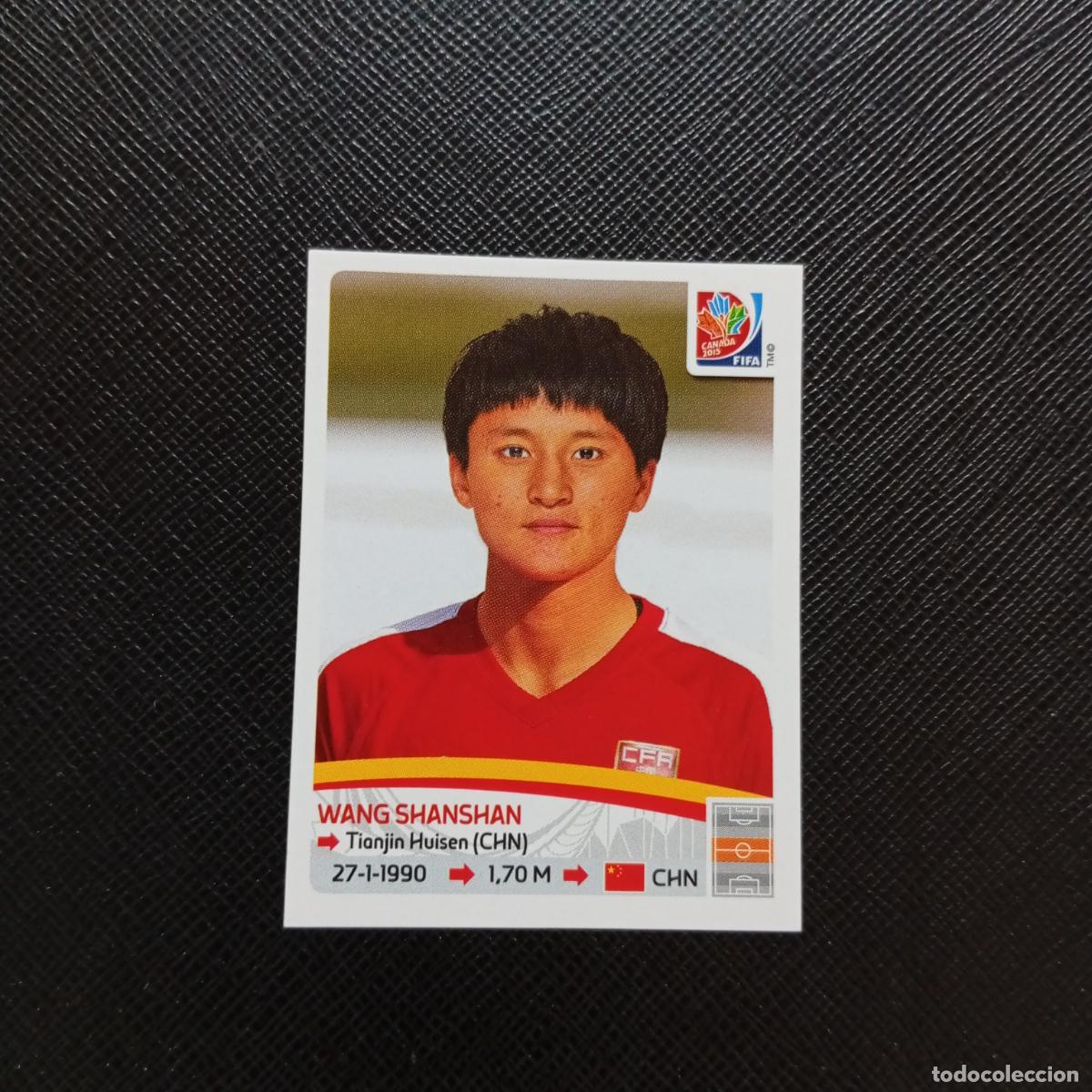 Cromos de F&uacute;tbol: 54 WANG SHANSHAN CHINA PANINI CANADA 2015 FEMENINO WOMEN&acute;S MUNDIAL 15 - SIN PEGAR A144 PG64