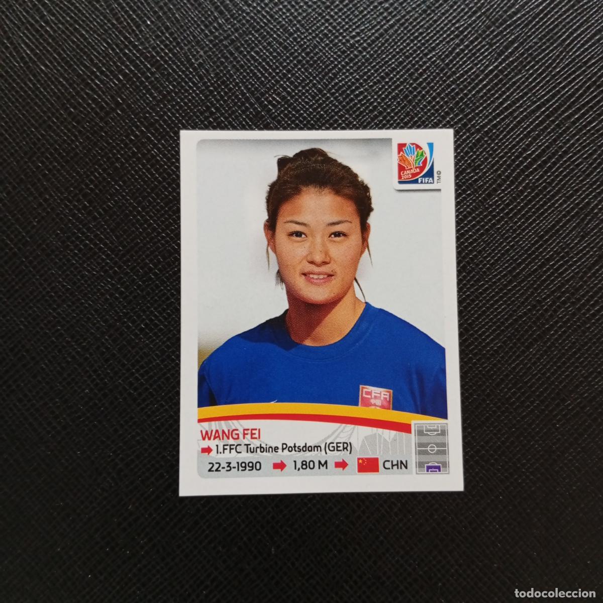 Cromos de F&uacute;tbol: 44 WANG FEI CHINA PANINI CANADA 2015 FEMENINO WOMEN&acute;S MUNDIAL 15 - SIN PEGAR A144 PG100