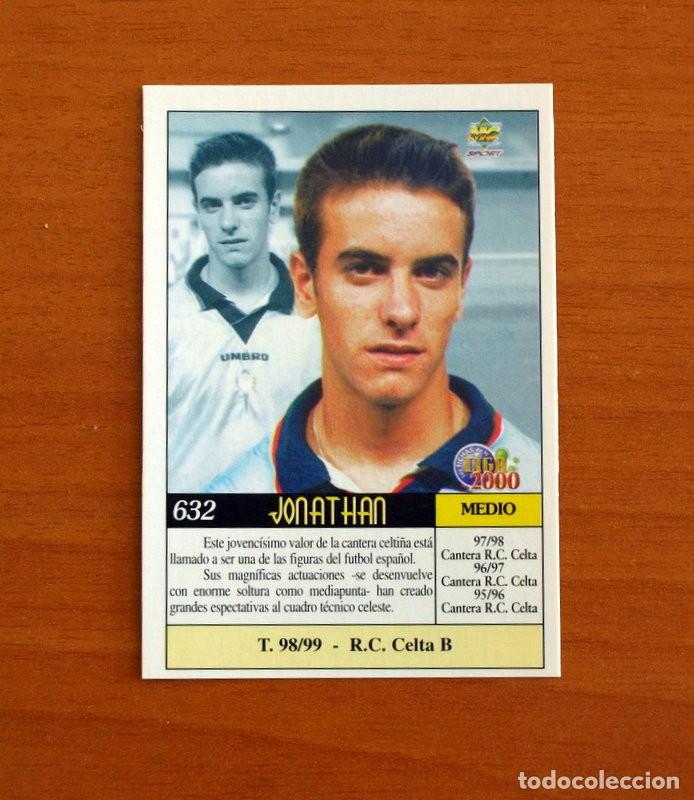 Cromos de F&uacute;tbol: Celta de Vigo - N&ordm; 632, Jonathan - &Uacute;ltima Hora - Las Fichas de Liga Mundicromo 1999-2000, 99-00