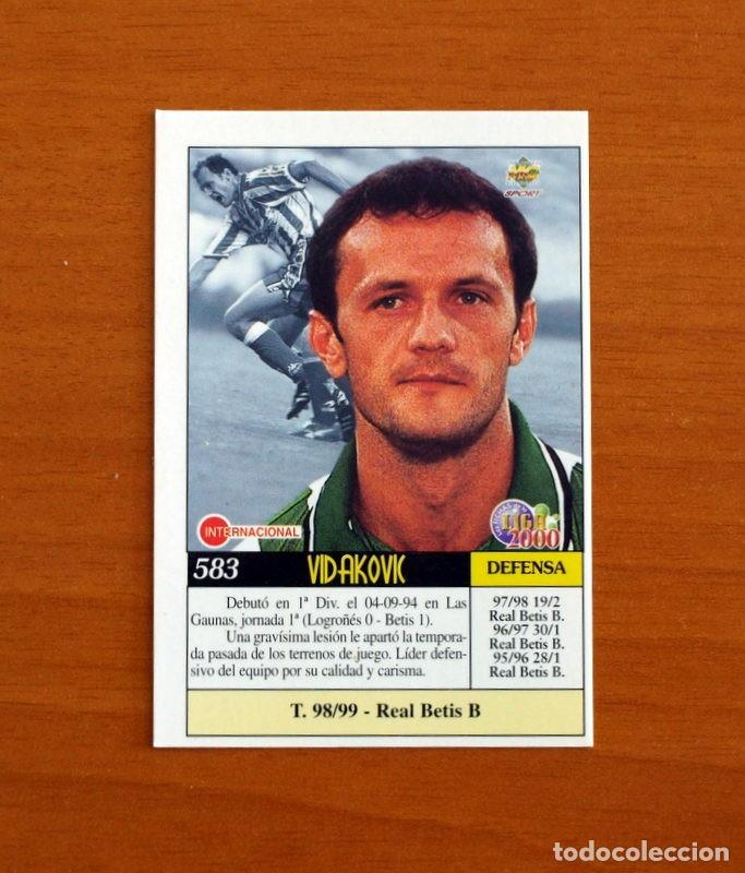 Cartes &agrave; collectionner de Football: Real Betis - N&ordm; 583, Vidakovic - &Uacute;ltima Hora - Las Fichas de Liga Mundicromo 1999-2000, 99-00