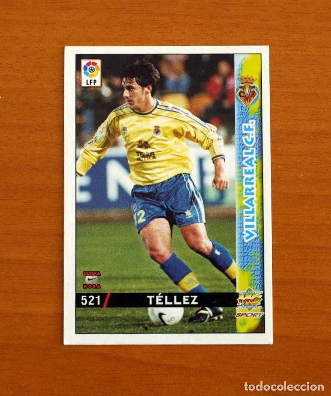 Cartes &agrave; collectionner de Football: Villarreal -N&ordm; 521 T&eacute;llez -&Uacute;ltima Hora -Mundicromo Las Fichas de la Liga 1998-1999-98-99