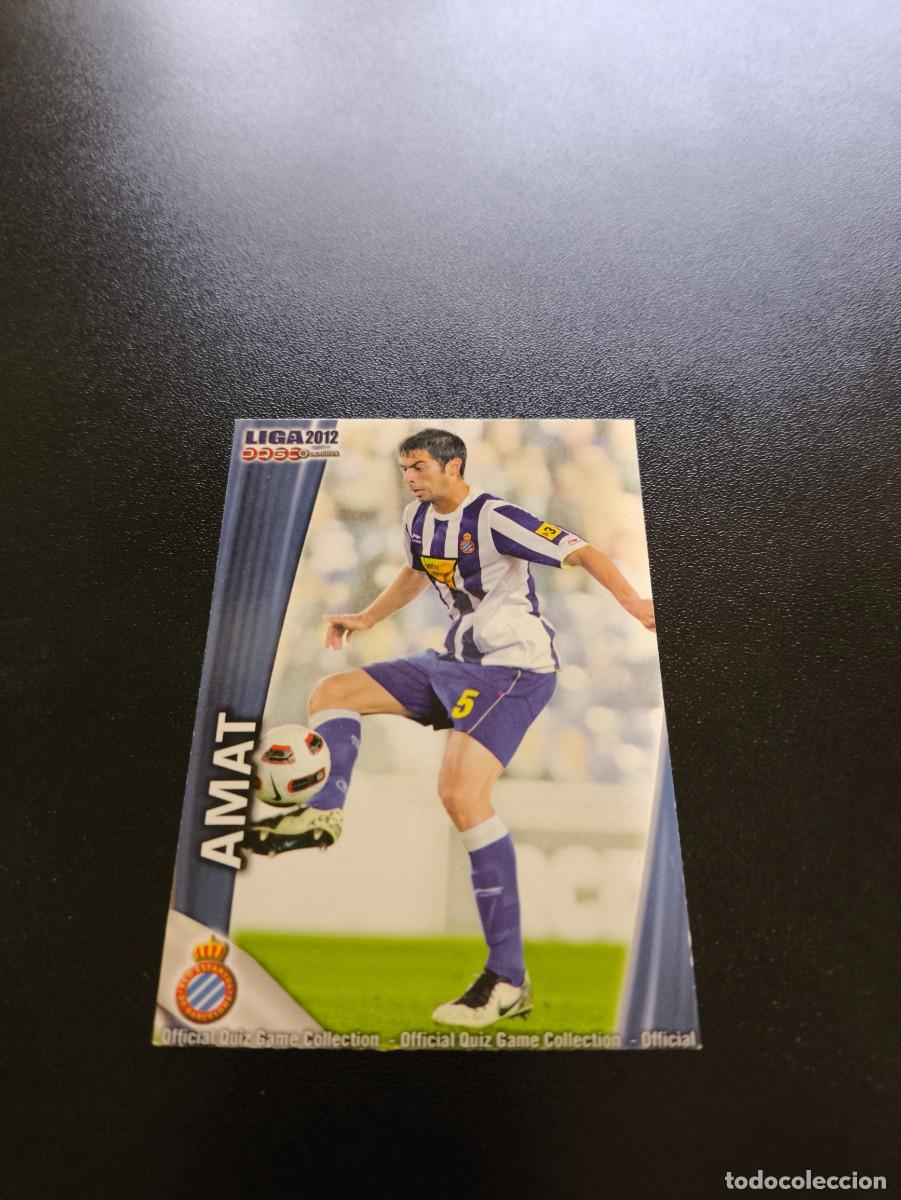 Cromos de F&uacute;tbol: 199 AMAT ESPANYOL MUNDICROMO LIGA 2011 2012 11 12 NO PANINI ESTE MEGACRACKS