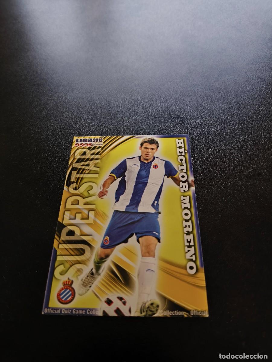 Cromos de F&uacute;tbol: 216 H&eacute;ctor Moreno MATE SUPERSTAR ESPANYOL MUNDICROMO LIGA 2011 2012 11 12 NO PANINI ESTE MEGACRACKS