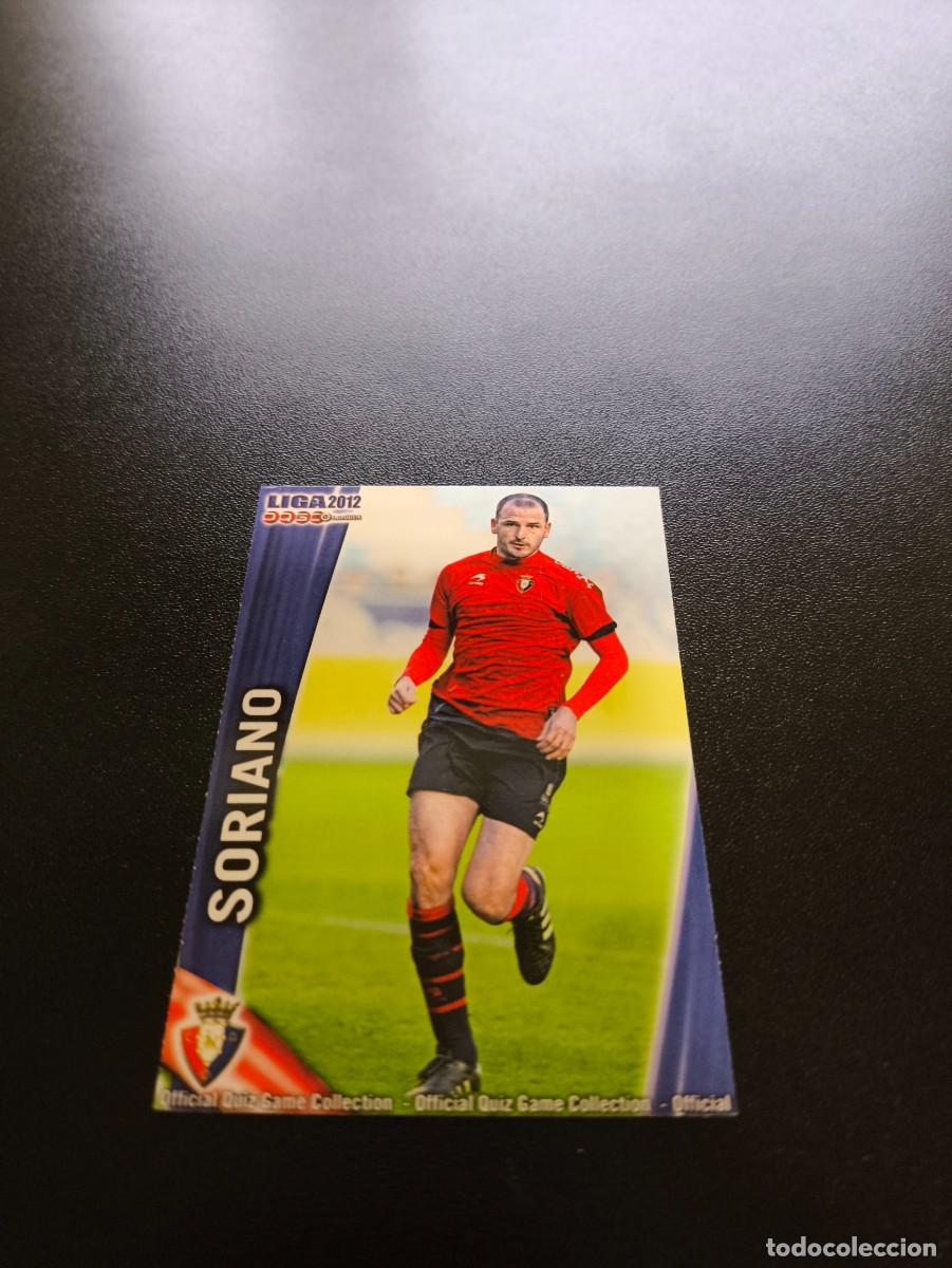 Cromos de F&uacute;tbol: 232 SORIANO BAJA OSASUNA MUNDICROMO LIGA 2011 2012 11 12 NO PANINI ESTE MEGACRACKS