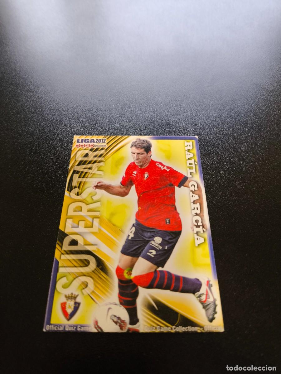 Cromos de F&uacute;tbol: 243 Ra&uacute;l Garc&iacute;a MATE SUPERSTAR OSASUNA MUNDICROMO LIGA 2011 2012 11 12 NO PANINI ESTE MEGACRACKS