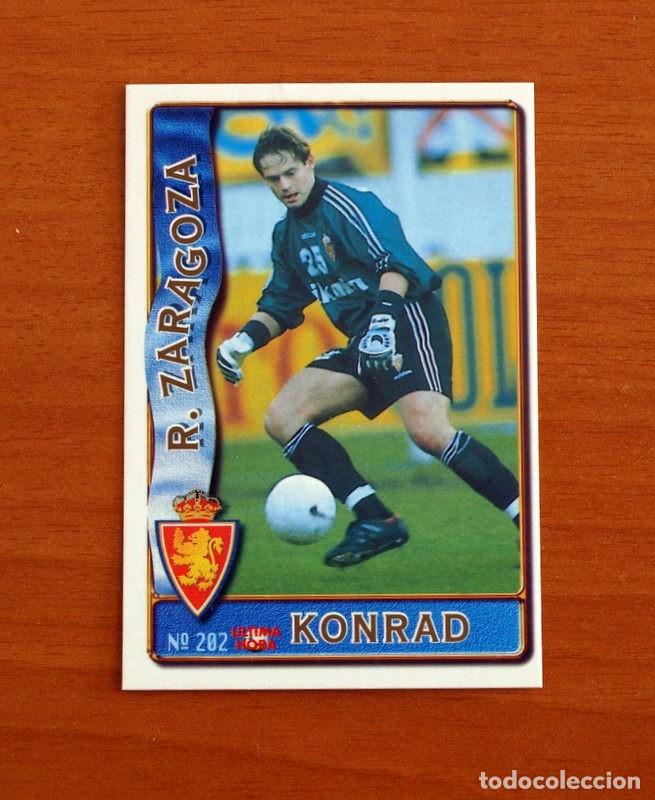 Cromos de F&uacute;tbol: Real Zaragoza -N&ordm; 202 Konrad -&Uacute;ltima Hora-Mundicromo Las Fichas de la Liga de F&uacute;tbol 1996-1997-96-97