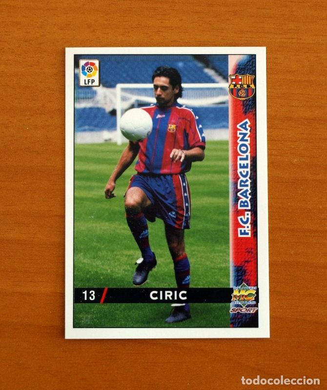Cromos de F&uacute;tbol: Barcelona - N&ordm; 13 Ciric - Mundicromo Las Fichas de la Liga 1998-1999-98-99
