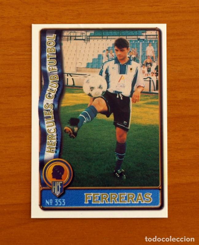Cromos de F&uacute;tbol: H&eacute;rcules -N&ordm; 353 Ferreras -Mundicromo Las Fichas de la Liga de F&uacute;tbol 1996-1997-96-97
