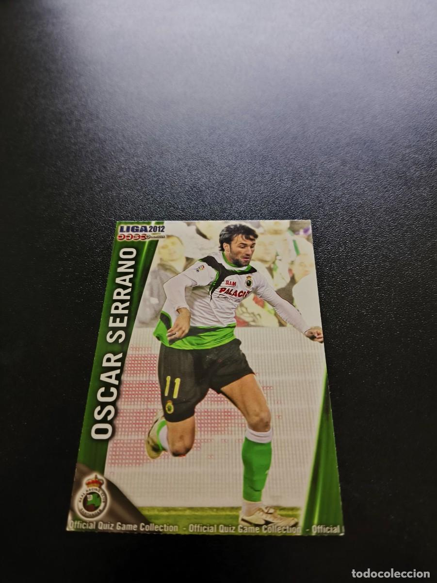 Cromos de F&uacute;tbol: 306 OSCAR SERRANO RACING DE SANTANDER MUNDICROMO LIGA 2011 2012 11 12 NO PANINI ESTE MEGACRACKS