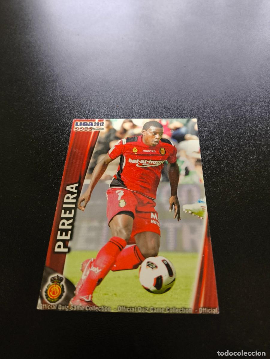 Cromos de F&uacute;tbol: 449 PEREIRA MALLORCA MUNDICROMO LIGA 2011 2012 11 12 NO PANINI ESTE MEGACRACKS