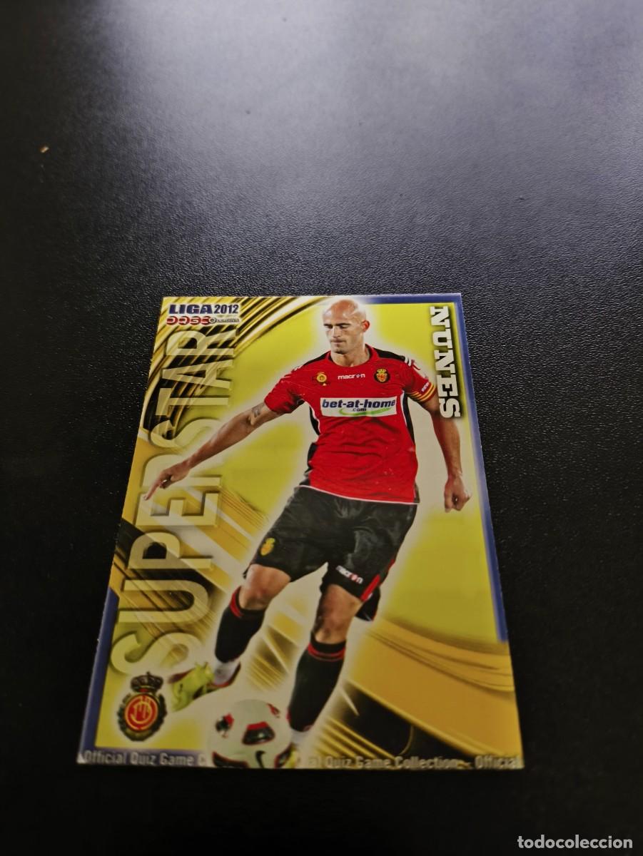 Cromos de F&uacute;tbol: 456 NUNES MATE SUPERSTAR MALLORCA MUNDICROMO LIGA 2011 2012 11 12 NO PANINI ESTE MEGACRACKS