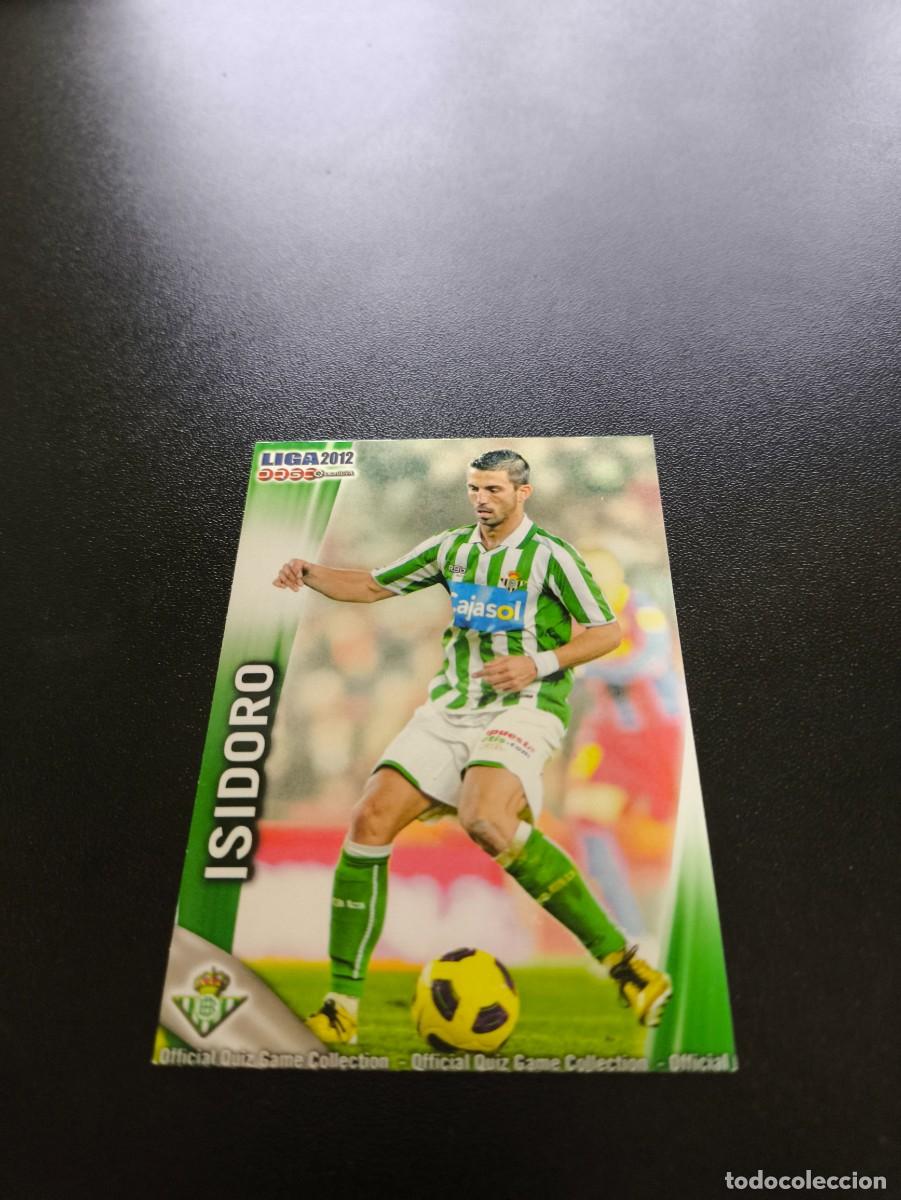 Cromos de F&uacute;tbol: 468 ISIDORO REAL BETIS MUNDICROMO LIGA 2011 2012 11 12 NO PANINI ESTE MEGACRACKS