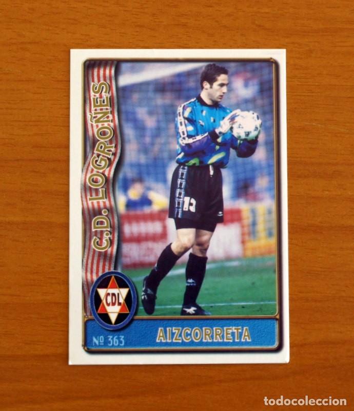Cromos de F&uacute;tbol: Logro&ntilde;&eacute;s -N&ordm; 363 Aizcorreta -Mundicromo Las Fichas de la Liga de F&uacute;tbol 1996-1997-96-97