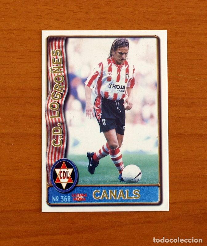 Cromos de F&uacute;tbol: Logro&ntilde;&eacute;s -N&ordm; 368 Canals -&Uacute;ltima Hora -Mundicromo Las Fichas de la Liga de F&uacute;tbol 1996-1997-96-97
