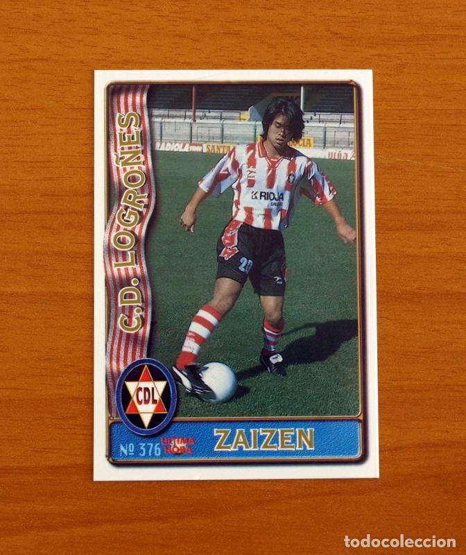 Cromos de F&uacute;tbol: Logro&ntilde;&eacute;s -N&ordm; 376 Zaizen -&Uacute;ltima Hora -Mundicromo Las Fichas de la Liga de F&uacute;tbol 1996-1997-96-97