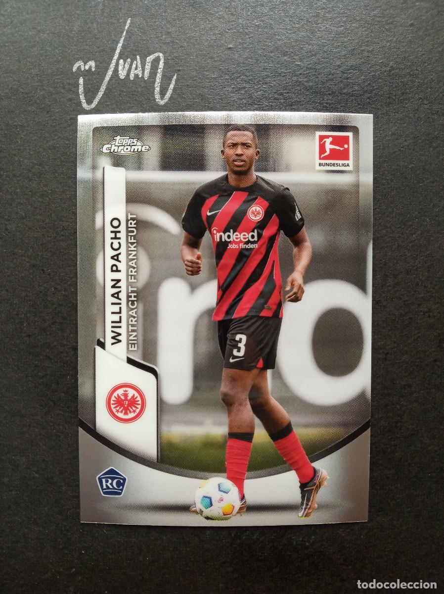 Cartes &agrave; collectionner de Football: N&ordm; 30 ROOKIE WILLIAN PACHO EINTRACHT FRANKFURT PSG ⚽ TOPPS &reg; CHROME BUNDESLIGA 2023 2024 23 24 NUEVO