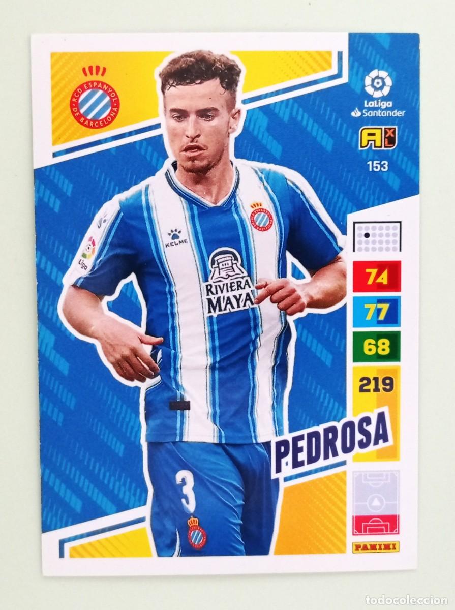Cromos de F&uacute;tbol: ADRENALYN XL 2022-2023 (N&ordm; 153 PEDROSA - R.C.D. ESPANYOL)