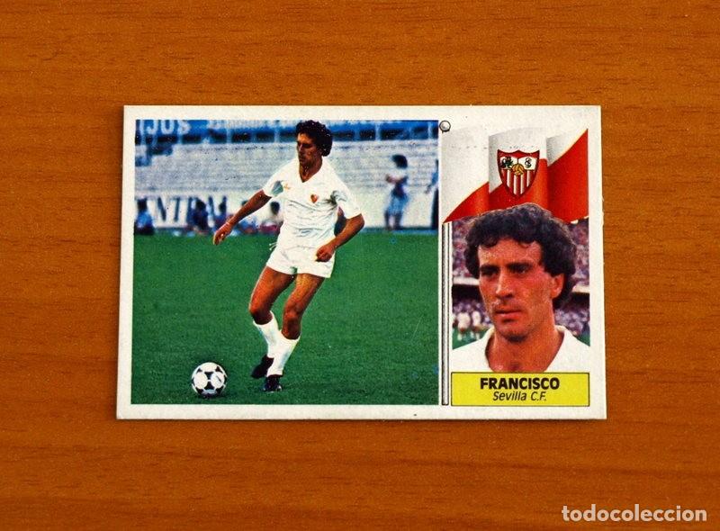Cromos de F&uacute;tbol: Sevilla - Francisco - Ediciones Este 1986-1987, 86-87 - Nunca pegado